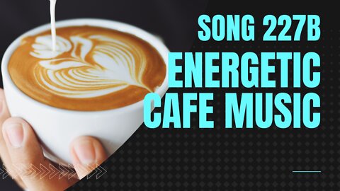 Energetic Café Music (Song 227B, guitar, base, drums, woodwinds, folk music)