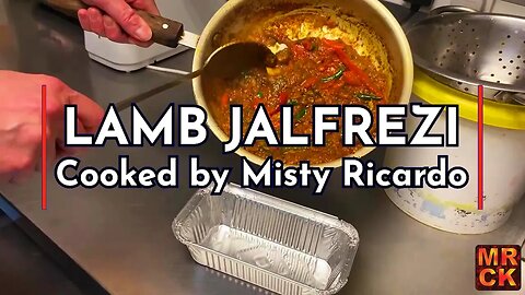 Lamb Jalfrezi being cooked by me at East Takeaway | Misty Ricardo's Curry Kitchen