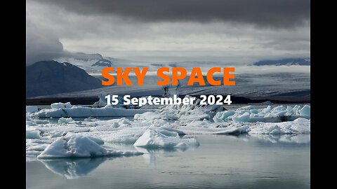 SKY SPACE - 15 September 2024