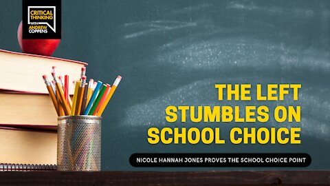 The Left Stumbles On School Choice | 10/08/21