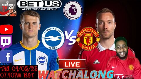 BRIGHTON vs MANCHESTER UNITED LIVE Stream Watchalong PREMIER LEAGUE 22/23 | Ivorian Spice