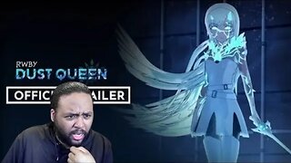 RWBY Dust Queen Trailer Reaction