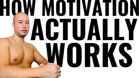 How Motivation Actually Works (NOT what you think)