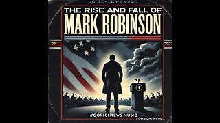 The Rise and Fall of Mark Robinson #GoRightNews Music #PeterBoykinSings