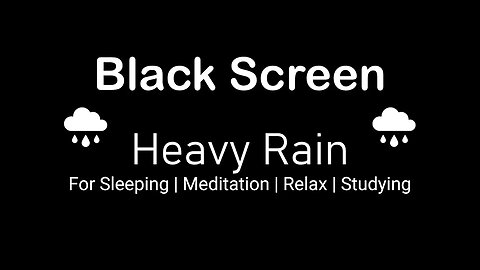 6 Hours of Heavy Rain Sounds For Sleeping | Meditation | Relax | Studying | Focus | Black Screen