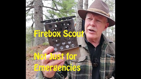 Firebox Scout - Not Just for Emergencies