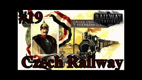 Kaiser's Reichsbahn Railway Empire 19 Czech Expansion