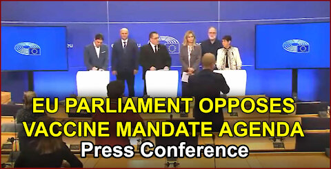 EU Parliament Members Reject Vaccine Mandates (Press Conference)