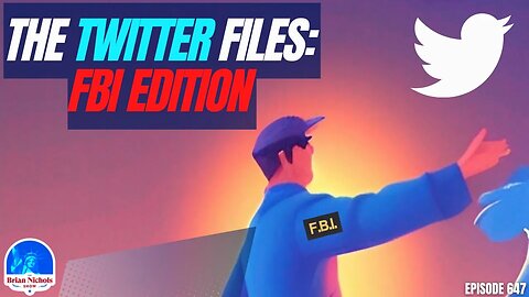 647: The Twitter Files - FBI EDITION (Insights & Analysis)