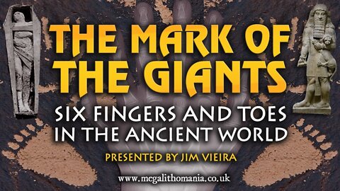 The Mark of the Giants | Six Fingers and Toes in the Ancient World