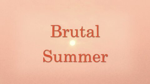 Brutal Summer | Everyday Streak: Day 5