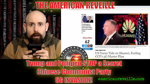 Trump and Pompeo STOP a Secret Chinese Communist Party 5G INVASION!