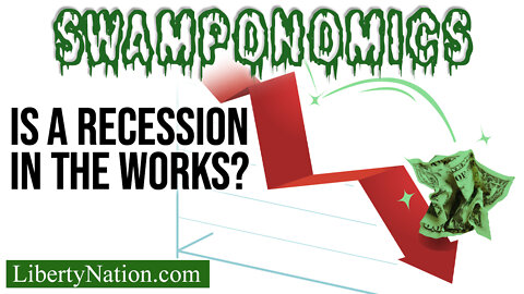 Is a Recession in the Works? – Swamponomics