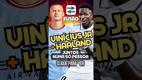 Vinícius Junior e Haaland FUSÃO! #shorts