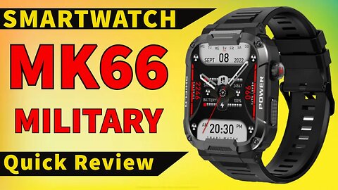 Smartwatch MK66 quick review military quality pk Tank C20 M1 K55 KR06 NX3 Rock Kospet Skmei pro