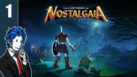 The Last Hero of Nostalgaia | Episode 1/4