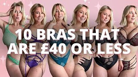 10 Fuller Bust Bras That Are £40 Or Less | Review & Try On - Haul | From Cheap To Luxury 💗