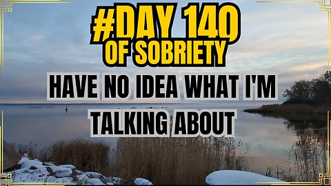 Feeling Weak but Hopeful: Day 140 of My Sobriety Journey