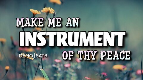 Make Me An Instrument Of Thy Peace | DEMO | SongArchive40