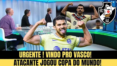 SAIU AGORA! JORNALISTA CRAVA ATACANTE NO VASCO! NOTICIAS DO VASCO