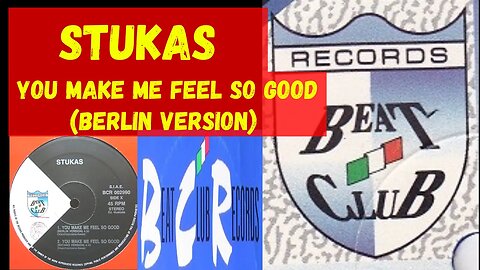 Stukas - You Make Me Feel So Good (Berlin Version) Italo House 1990