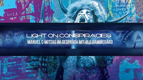 TRAILER Lights on Conspiracies - Conspiracy Facts -Manuel Mittas im Gespräch mit Ole Dammegard