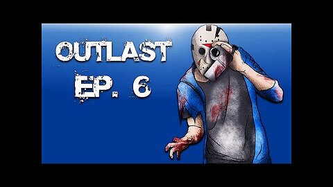 Delirious Plays Outlast Ep. 6 (Looking for fuses) & Batteries!