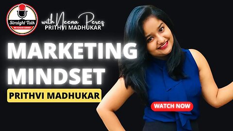 Prithvi Madhukar: How to develop a marketing mindset