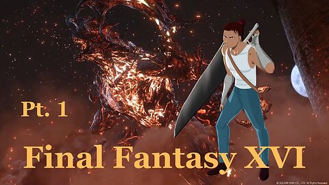 FinalFantasyXVI Part1