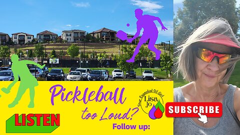 #2 Neighborhood Noise Wars: The Pickleball Court Controversy!-Lisa Jo, your essential oil girl