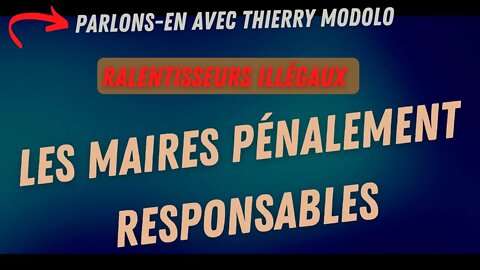 "PARLONS-EN!" (7) / ? Les maires sont pénalement responsables