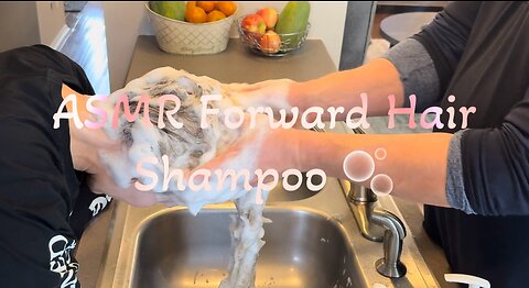 ASMR Forward Hair Shampoo 🫧