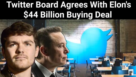 Nick Fuentes || Twitter Board Agrees With Elon's $44 Billion Buying Deal