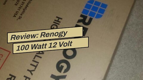 Review: Renogy 100 Watt 12 Volt Solar Panel Starter Kit with 100W Monocrystalline Solar Panel +...