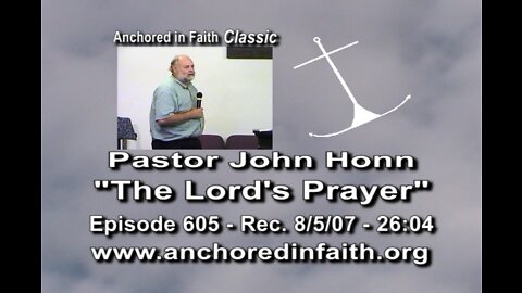 #605 AIFGC – John Honn – “The Lord’s Prayer”