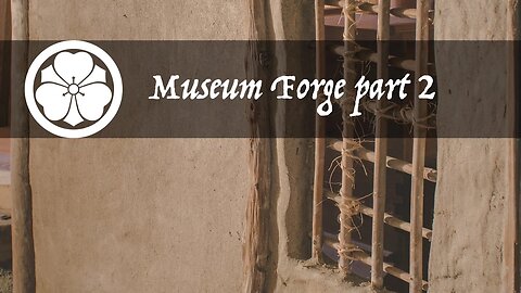 Museum Forge part 2/7 - natural earthen tsuchikabe fuigo wall