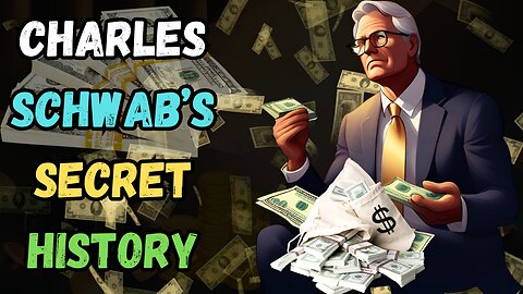 Charles Schwab The Secret History of A $7 Trillion Empire.