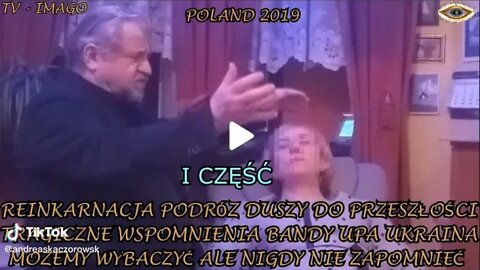 HIPNOZA WOJNA, UKRAINA ,UPA, KRESYMEDIALNA TRANSOWA PSYCHOMANIPULACJA UMYSŁEM TV IMAGO 2019/CZĘŚĆ I/