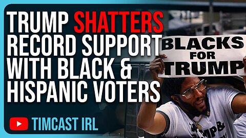 Trump SHATTERS Record Support With Black & Hispanic Voters