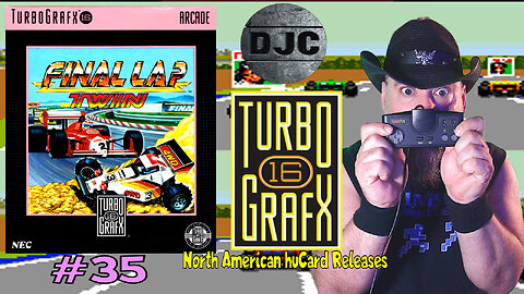 TURBOGRAFX 16 - North American HuCard Releases #35 -"Final Lap Twin"