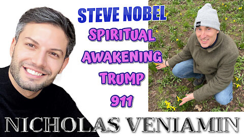 Steve Nobel Discusses Spiritual Awakening, Trump, 911 with Nicholas Veniamin