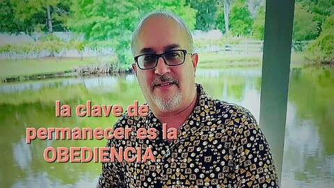 LA CLAVE DE PERMANECER ES LA OBEDIENCIA | Juan 15:14-16