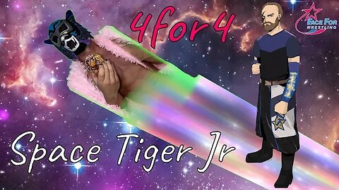 Space Tiger Jr goes 4for4 with Matt!