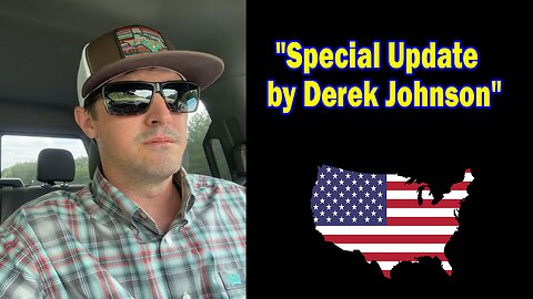 Derek Johnson Situation Update July 6: "Special Update by Derek Johnson"