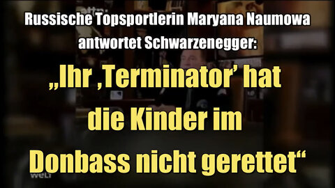 Topsportlerin antwortet Schwarzenegger: „Ihr ,Terminator’ hat die Kinder im Donbass nicht gerettet“