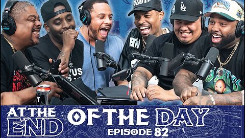 At The End of The Day Ep. 82 w/ The Roast Me Cast