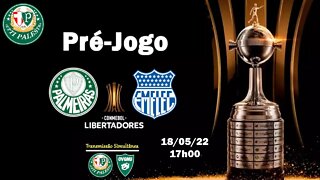 Pré-Jogo Palmeiras X EMELEC - Libertadores - 18/05 - 17h