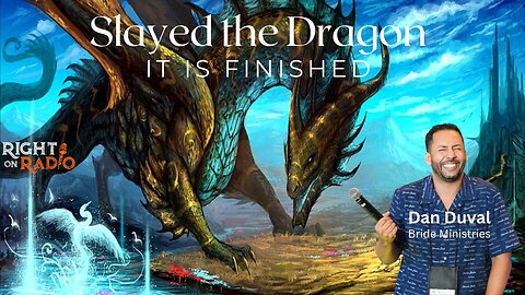 EP.549 Dan Duval Bride Ministries Slayed the Dragon. It is Finished