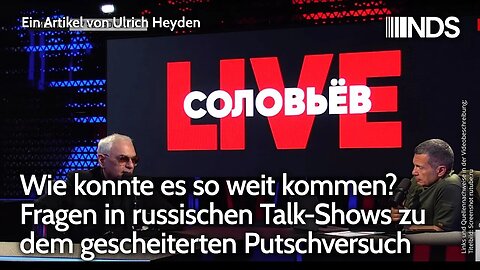 Wie konnte es so weit kommen? Fragen in russischen Talk-Shows zu gescheitertem Putschversuch | NDS