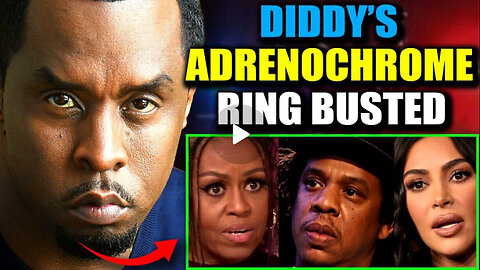 Celebrities & CEOs Facing Life in Prison as Diddy's "Adrenochrome Ring" Busted Wide Open